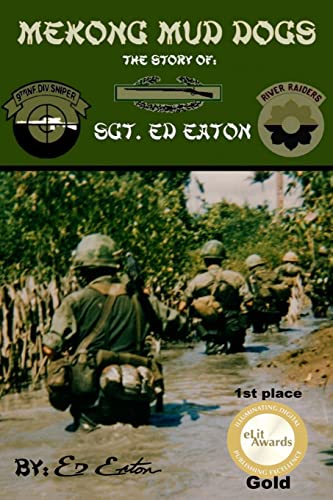 Imagen de archivo de Mekong Mud Dogs: Story of: Sgt. Ed eaton a la venta por WorldofBooks