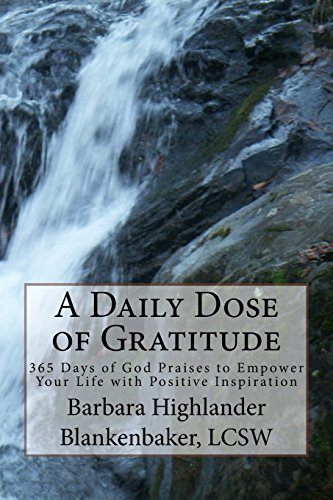 9781505270389: A Daily Dose Of Gratitude: 365 Days of God Praises to Empower Your Life with Positive Inspiration