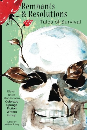 Imagen de archivo de Remnants & Resolutions: Tales of Survival a la venta por ThriftBooks-Atlanta