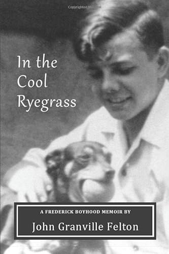 Stock image for In the Cool Ryegrass: A Frederick Boyhood Memoir for sale by Wonder Book