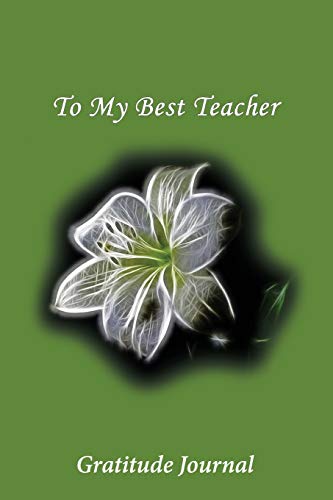 Beispielbild fr To My Best Teacher: Gratitude Journal zum Verkauf von Revaluation Books