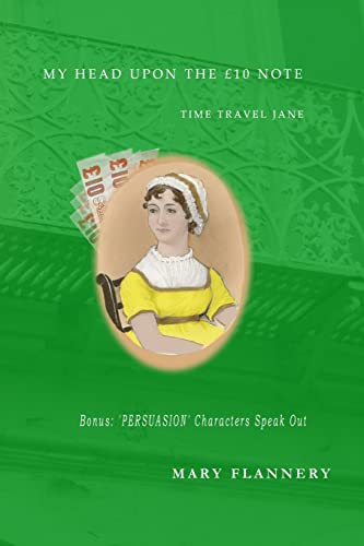 Stock image for My Head Upon the GBP10 Note: Time Travel Austen for sale by THE SAINT BOOKSTORE