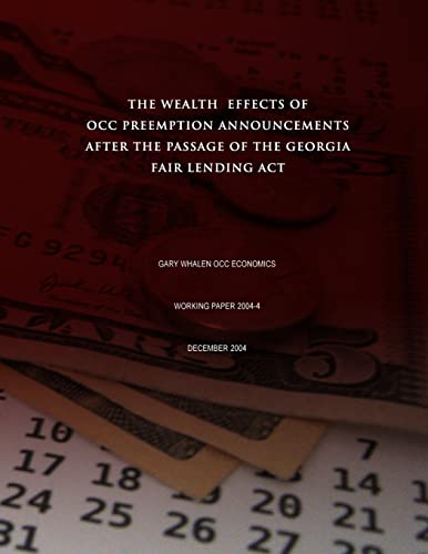 Beispielbild fr The Wealth Effects of OCC Preemption Announcements After the Passage of the Georgia Fair Lending Act zum Verkauf von THE SAINT BOOKSTORE
