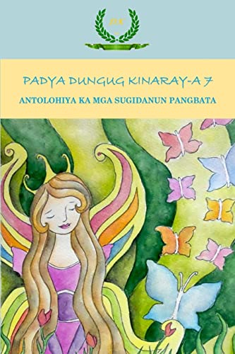 Beispielbild fr Padya Dungug Kinaray-A 7: Antolohiya Ka MGA Sugidanun Pangbata (Tagalog Edition) zum Verkauf von Lucky's Textbooks