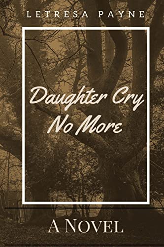 9781505310344: Daughter Cry No More