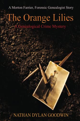 Beispielbild fr The Orange Lilies: A Morton Farrier novella: 3 (The Forensic Genealogist Series) zum Verkauf von WorldofBooks