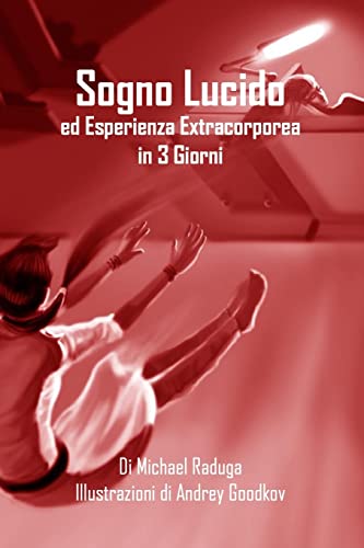 Stock image for Sogno Lucido ed Esperienza Extracorporea in 3 Giorni for sale by THE SAINT BOOKSTORE