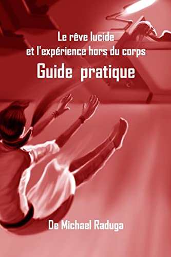 9781505321180: Le rve lucide et l'exprience hors du corps: Guide pratique (French Edition)