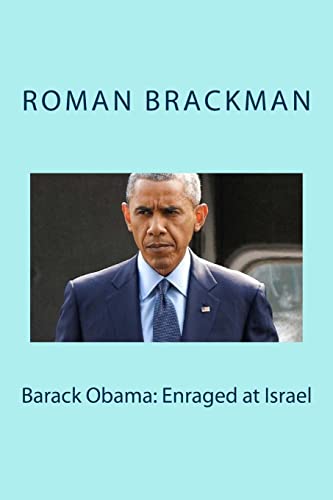 Stock image for Barack Obama: Enraged at Israel for sale by THE SAINT BOOKSTORE