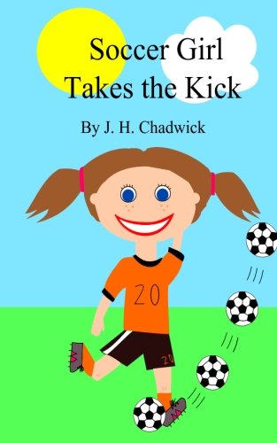 Stock image for Soccer Girl Takes the Kick for sale by WorldofBooks