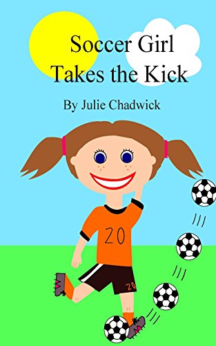 Stock image for Soccer Girl Takes the Kick for sale by WorldofBooks