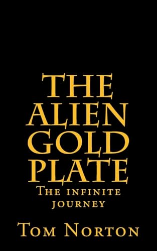 9781505324617: The Alien Gold Plate: The infinite journey [Idioma Ingls]