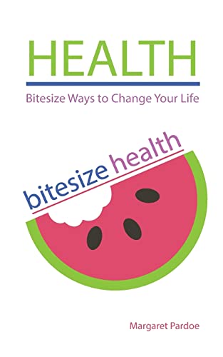 Beispielbild fr Health: Bitesize Ways to Change Your Life zum Verkauf von WorldofBooks