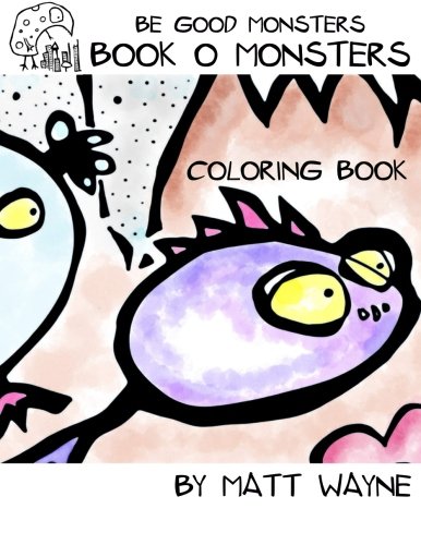 Beispielbild fr Be Good Monsters Book O Monsters: Coloring Book zum Verkauf von WorldofBooks