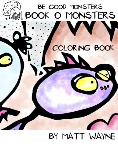 Imagen de archivo de Be Good Monsters Book O Monsters: Coloring Book a la venta por WorldofBooks
