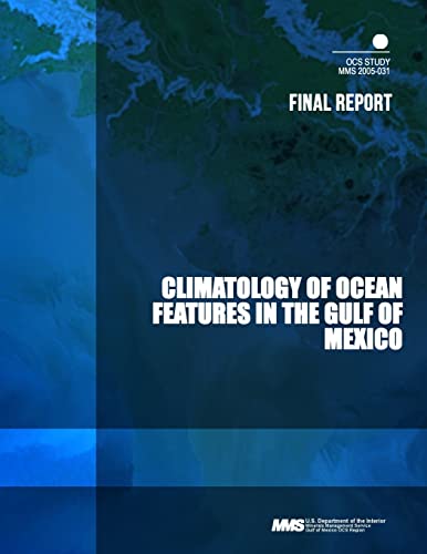 Stock image for Climatology of Ocean Features in the Gulf of Mexico Final Report for sale by Lucky's Textbooks