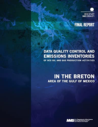 Beispielbild fr Data Quality Control and Emissions Inventories of OCS Oil and Gas Production Activities in the Breton Area of the Gulf of Mexico zum Verkauf von Lucky's Textbooks