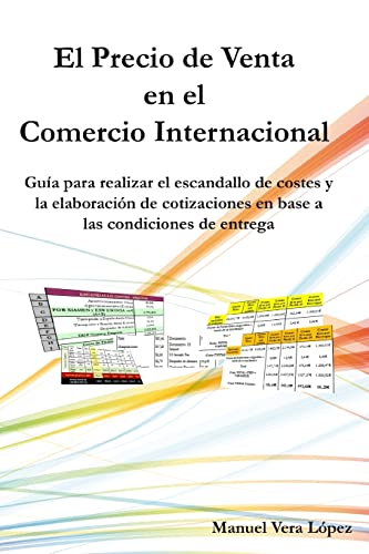 9781505338416: El Precio de venta en el Comercio Internacional: Gua para realizar un buen escandallo de costes y establer el precio de venta (Spanish Edition)