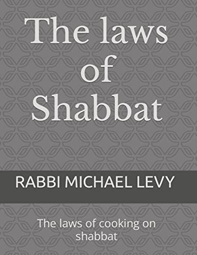 9781505340716: The laws of Shabbat: The laws of cooking on shabbat