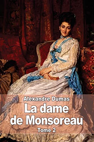 Beispielbild fr La dame de Monsoreau: Tome 2 zum Verkauf von Ammareal