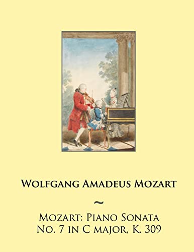 Imagen de archivo de Mozart: Piano Sonata No. 7 in C major, K. 309 (Mozart Piano Sonatas) a la venta por Save With Sam