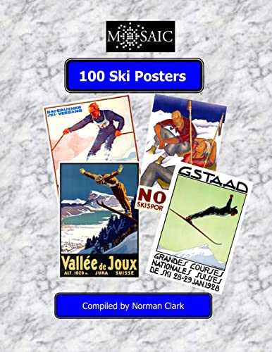 9781505359428: 100 Ski Posters: Selected frfom 100 years of Skiing: Volume 1 (Short Poster series)