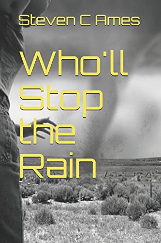 Stock image for Who'll Stop the Rain for sale by THE SAINT BOOKSTORE