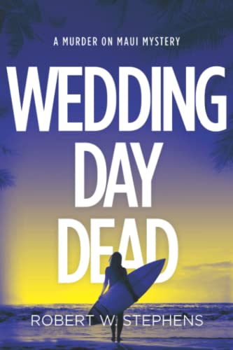 Beispielbild fr Wedding Day Dead: A Murder on Maui Mystery zum Verkauf von Wonder Book