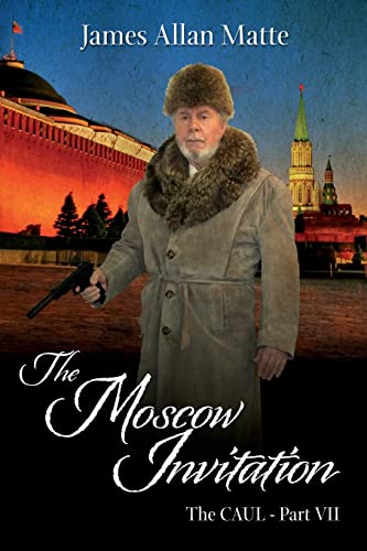 Stock image for The Moscow Invitation: The CAUL, Part VII for sale by THE SAINT BOOKSTORE