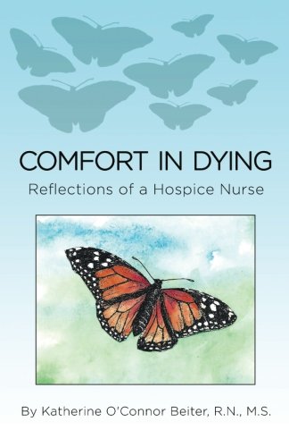 Stock image for Comfort in Dying: Reflections of a Hospice Nurse for sale by SecondSale