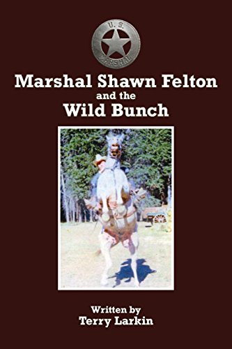 9781505372311: Marshal Shawn Felton and the Wild Bunch