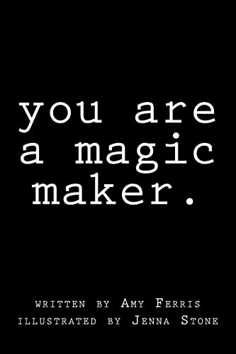 9781505377019: You Are A Magic Maker (Post Coffee ~ Pre Wine)