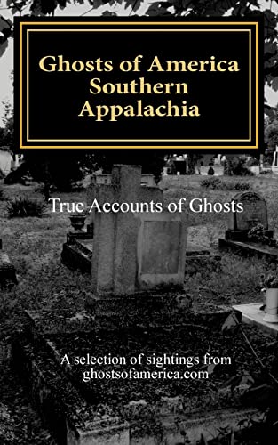 Stock image for Ghosts of America - Southern Appalachia for sale by ThriftBooks-Dallas