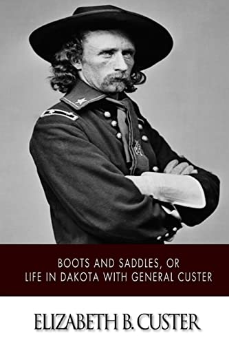 9781505384680: “Boots and Saddles,” or Life in Dakota with General Custer
