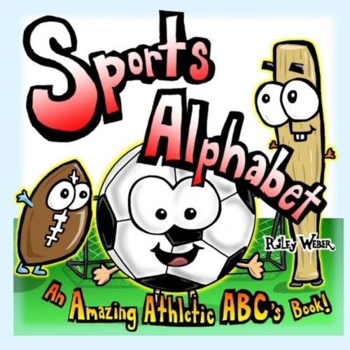 Beispielbild fr Sports Alphabet: An Amazing Athletic ABC's Book!: Volume 1 (Amazing Alphabet Books!) zum Verkauf von Revaluation Books