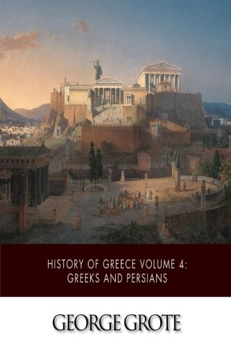 Beispielbild fr History of Greece Volume 4: Greeks and Persians zum Verkauf von Revaluation Books