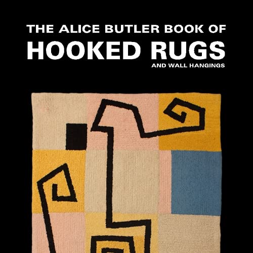 9781505389432: The Alice Butler Book of Hooked Rugs and Wall Hangings: with notes from our family history