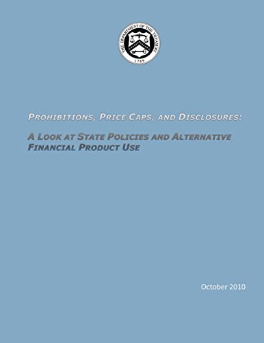 Imagen de archivo de Prohibitions, Price Caps, and Discolsures: A Look at State Policies and Alternative Financial Product Use a la venta por THE SAINT BOOKSTORE