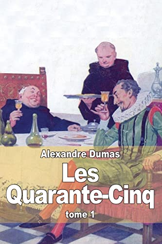 9781505392845: Les Quarante-Cinq: Tome 1