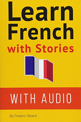 9781505396645: Learn French with Stories: 7 Short Stories For Beginner and Intermediate Students (French Edition)