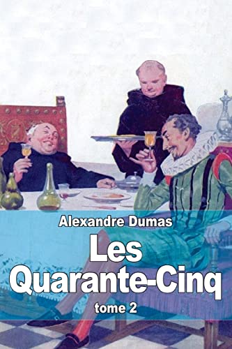 9781505396959: Les Quarante-Cinq: Tome 2