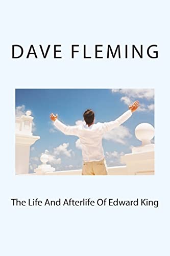 Stock image for The Life And Afterlife Of Edward King for sale by THE SAINT BOOKSTORE