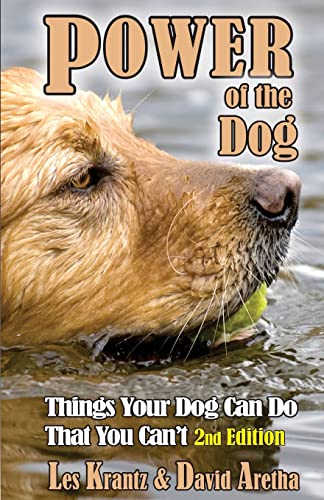 Stock image for POWER OF THE DOG (2nd Edition, Fully Revised & Expanded): Things Your Dog Can Do That You Can't for sale by SecondSale