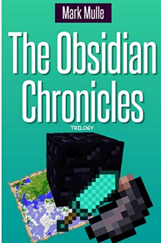 9781505406672: The Obsidian Chronicles Trilogy: (Unofficial Minecraft Adventure Short Stories)