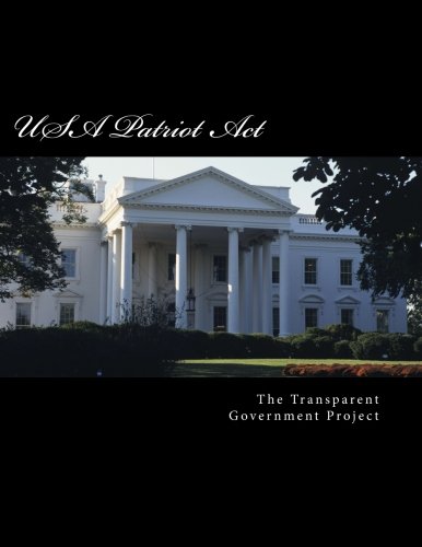 Beispielbild fr USA Patriot Act: The Transparent Government Project zum Verkauf von ThriftBooks-Dallas