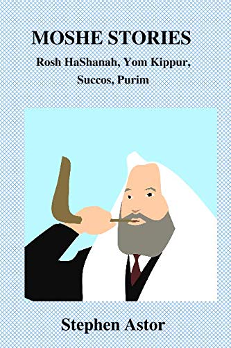 Stock image for Moshe Stories: Rosh HaShanah, Yom Kippur, Succos, Purim for sale by Revaluation Books