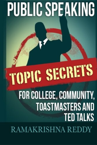 9781505419344: Public Speaking Topic Secrets For College, Community, Toastmasters and TED talks