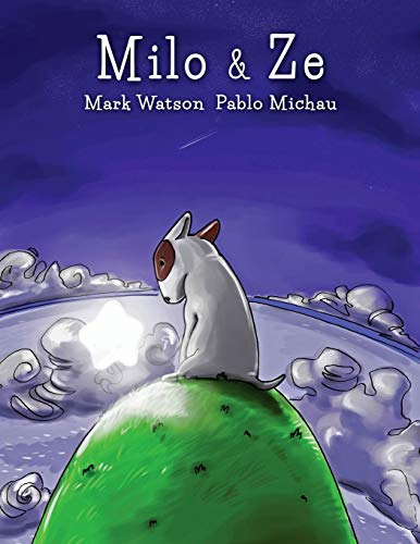 Beispielbild fr Milo Ze: A Bull Terrier Puppy Adventure (Mark Watson Childrens Books) zum Verkauf von Goodwill Books