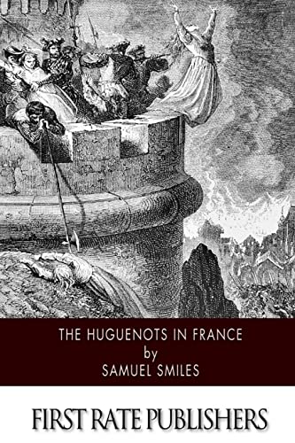 Imagen de archivo de The Huguenots in France a la venta por ThriftBooks-Dallas