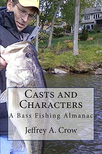 9781505426816: Casts and Characters: A Bass Fishing Almanac